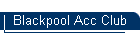Blackpool Acc Club