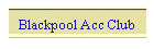 Blackpool Acc Club