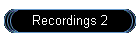 Recordings 2
