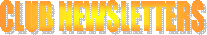 CLUB NEWSLETTERS