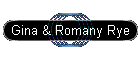 Gina & Romany Rye