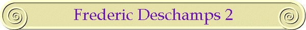 Frederic Deschamps 2