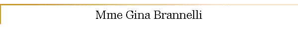 Mme Gina Brannelli