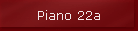 Piano 22a