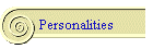 Personalities