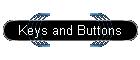 Keys and Buttons